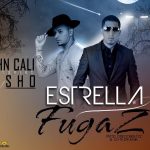 John Cali Ft. Pusho - Estrella Fugaz MP3